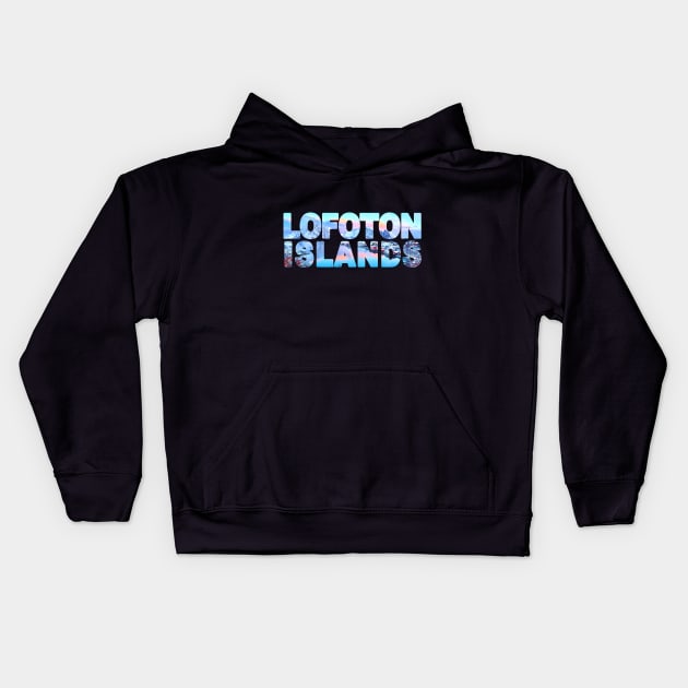 Lofoton Islands Norway Winter Kids Hoodie by TouristMerch